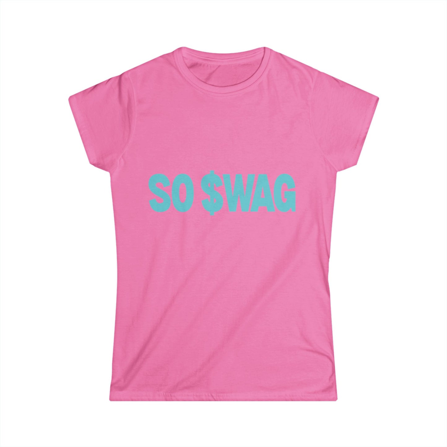 "SO $WAG" flattering, fitted Tee