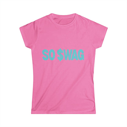 "SO $WAG" flattering, fitted Tee