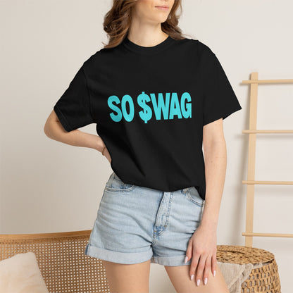 "SO $WAG" comfy, relaxed fit Tee
