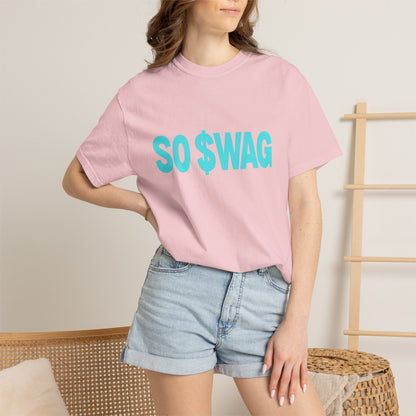"SO $WAG" comfy, relaxed fit Tee