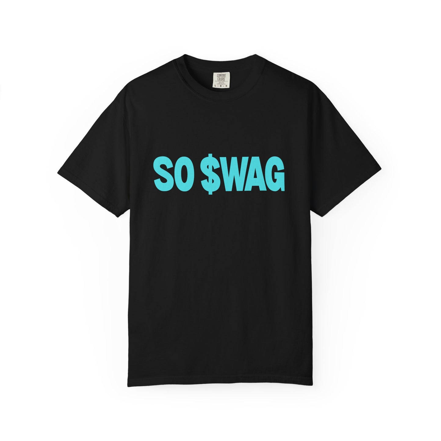 "SO $WAG" comfy, relaxed fit Tee