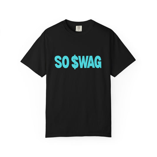 "SO $WAG" comfy, relaxed fit Tee